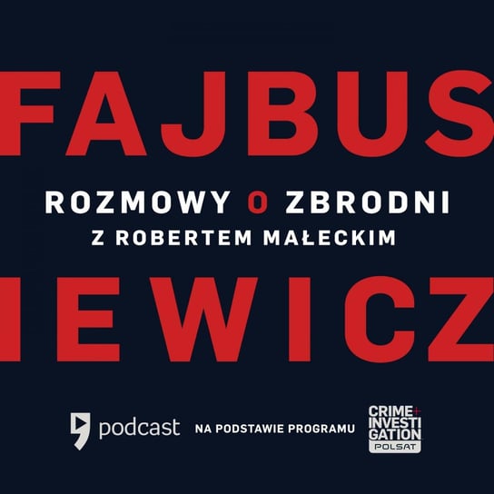 #2 Robert Małecki - Fajbusiewicz: Rozmowy o zbrodni - podcast - audiobook Fajbusiewicz Michał