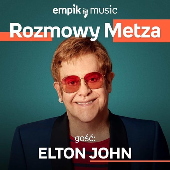 #2 Rozmowy Metza: Elton John - podcast Metz Piotr