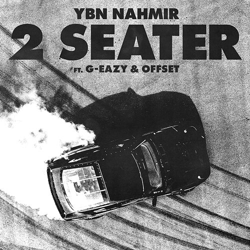 2 Seater YBN Nahmir feat. G-Eazy, Offset