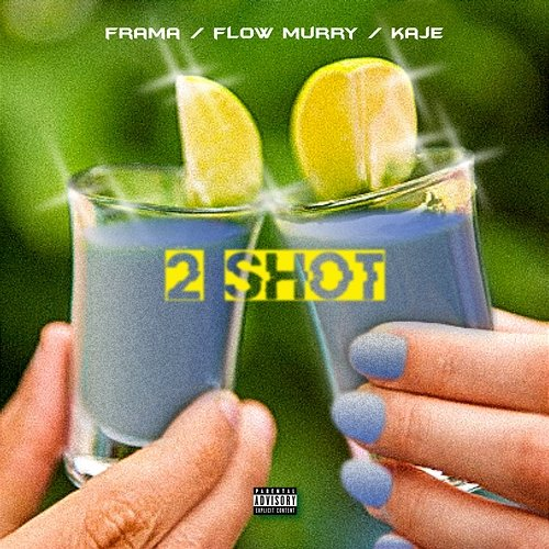 2 Shot Flow Murry, Frama, & Kaje