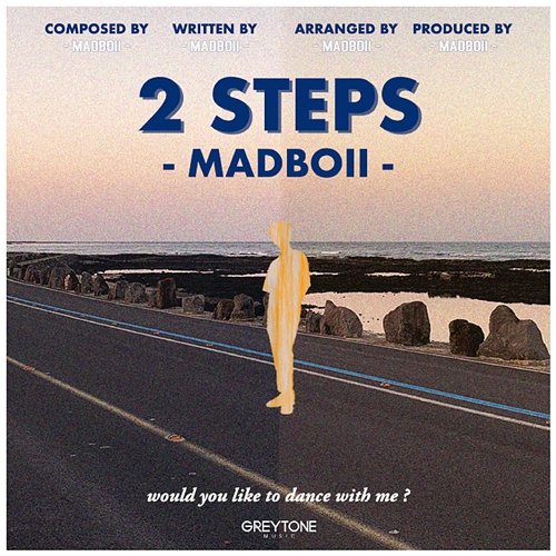 2 Steps MADBOII