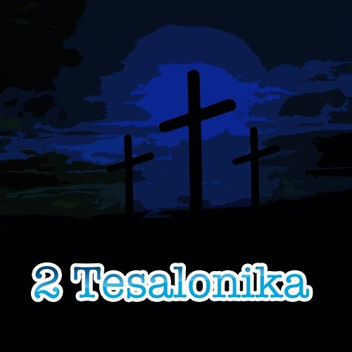 2 Tesalonika Roy L & Phebe P