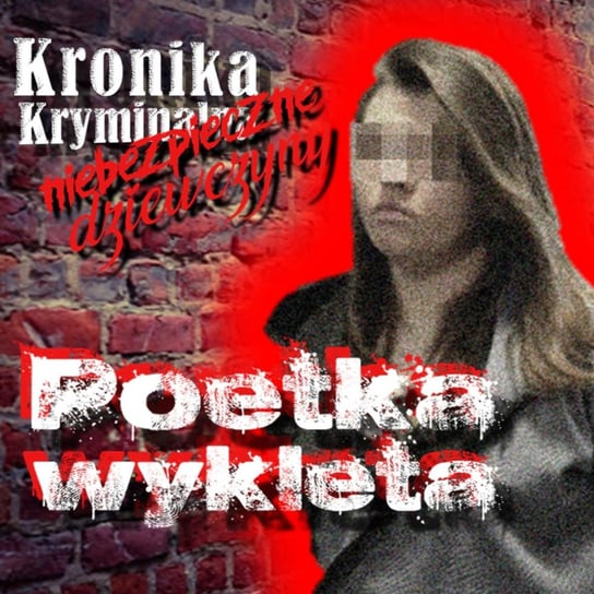 #2 Zbrodnia w Rakowiskach czyli Jak etos poety wejdzie za mocno - Kronika kryminalna - podcast Szczepański Tomasz