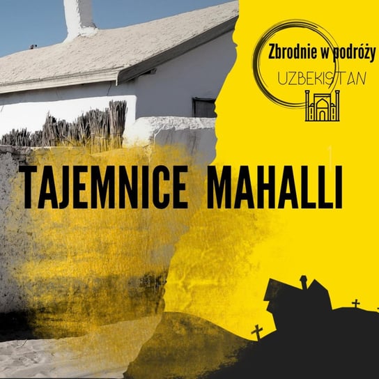 #2 Zbrodnie w podróży: Tajemnice mahalli Khonobad (2010) - Zbrodnie prowincjonalne - podcast - audiobook Wajszczyk Agnieszka