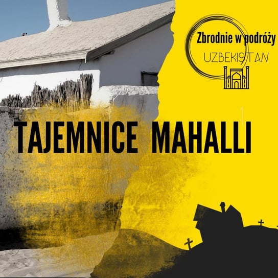 #2 Zbrodnie w podróży: Tajemnice mahalli Khonobad (2010) - Zbrodnie prowincjonalne - podcast Wajszczyk Agnieszka