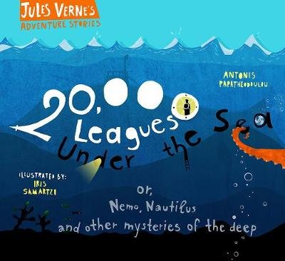 20,000 Leagues Under the Sea: or, Nemo, Nautilus and other mysteries of the deep Jules Verne