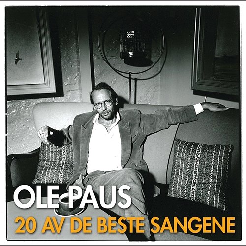 20 av de beste sangene Ole Paus