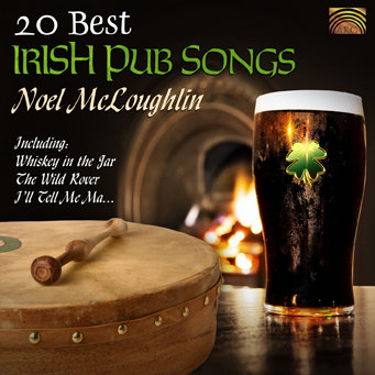 20 Best Irish Pub Songs McLoughlin Noel