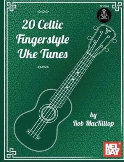 20 Celtic Fingerstyle Uke Tunes Mackillop Rob