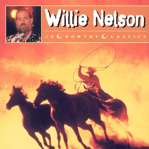 20 Country Classics Willie Nelson