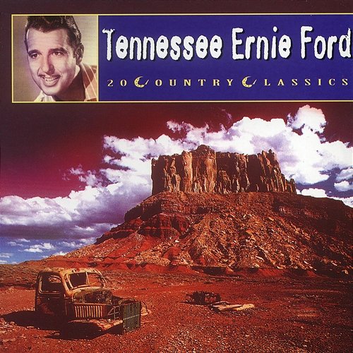 20 Country Classics Tennessee Ernie Ford