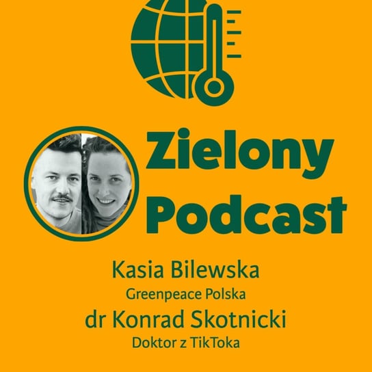 #20 Czy PGE chce zalania Gdańska? No i ch*j. Kasia Bilewska, Greenpeace i Doktor z TikToka Konrad Skotnicki Rzyman Krzysztof