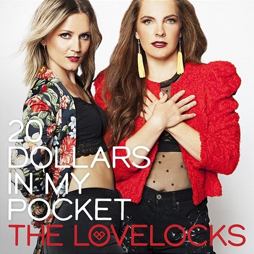 20 Dollars In My Pocket The Lovelocks