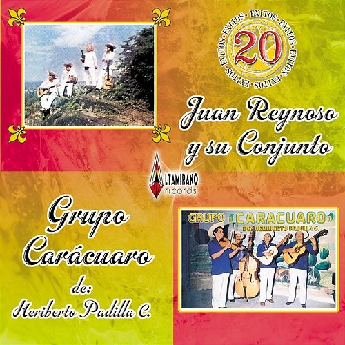 20 Exitos su Conjunto, Grupo Caracuaro, Juan Reynoso