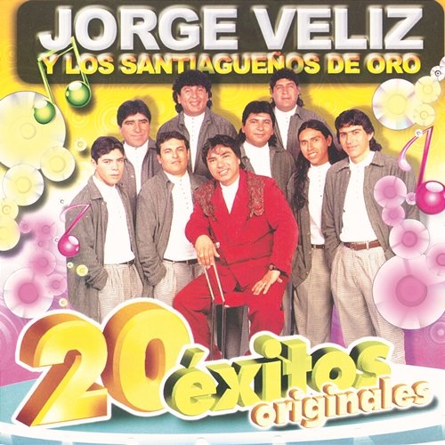 20 Éxitos Originales Jorge Véliz y Los Santiagueños de Oro
