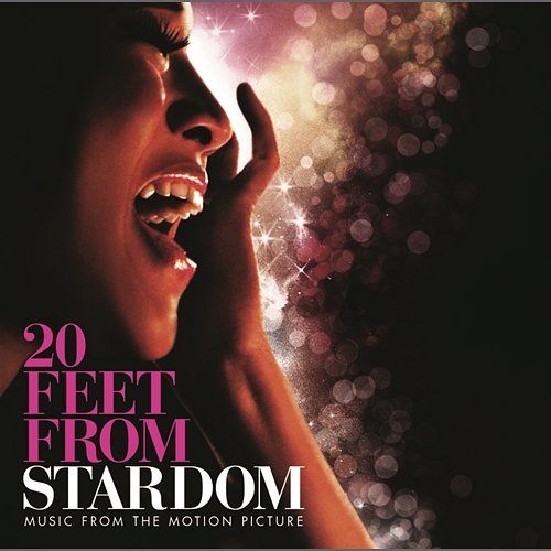 20 Feet from Stardom - Music From The Motion Picture 20 Feet From Stardom - Music From The Motion Picture