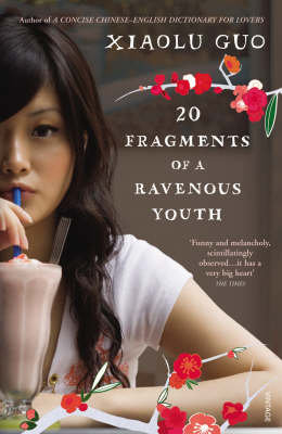 20 Fragments of a Ravenous Youth Guo Xiaolu