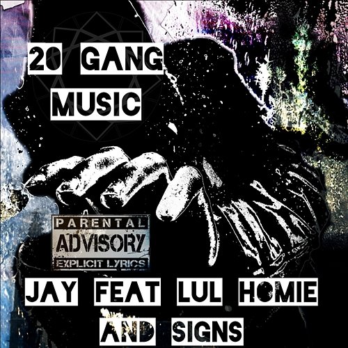 20 Gang Music Jay feat. LuL Homie, Signs