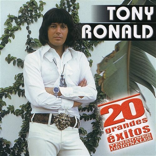 20 Grandes Exitos Tony Ronald