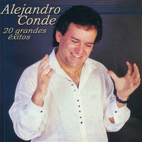 20 Grandes exitos Alejandro Conde