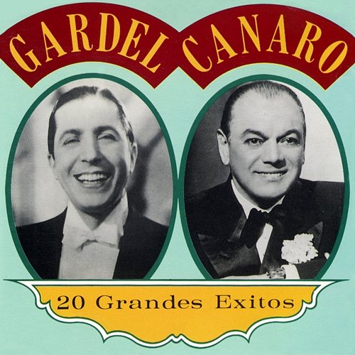 20 Grandes Exitos Carlos Gardel, Francisco Canaro Y Su Orquesta Tipica