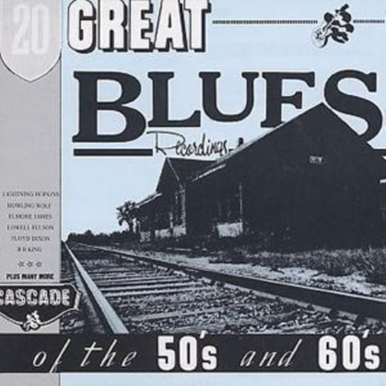20 Great Blues Recordings of the 50s and 60s Various Artists