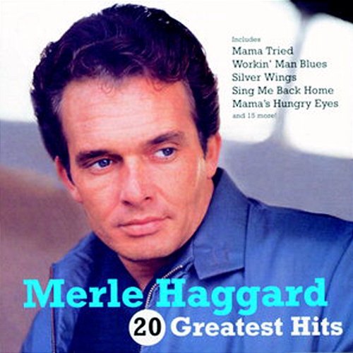 20 Greatest Hits Merle Haggard