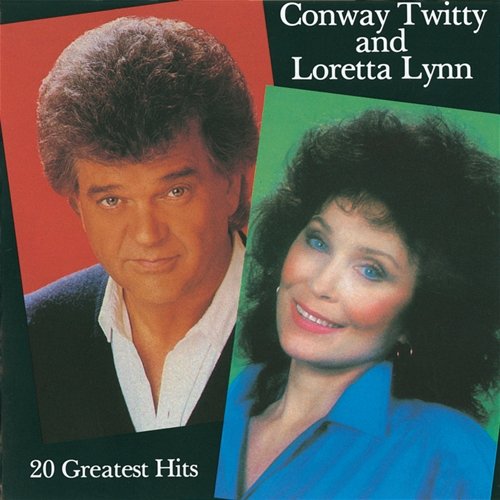 20 Greatest Hits Conway Twitty, Loretta Lynn