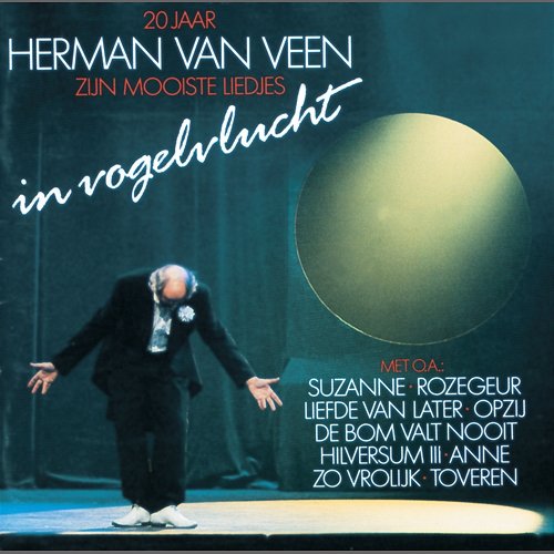20 Jaar Herman Van Veen - In Vogelvlucht Herman van Veen