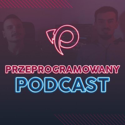 #20 Jak zostać Head of Technology i osiągnąć sukces w IT | Krzysztof Szabelski - Przeprogramowani - podcast Smyrdek Przemek, Czarkowski Marcin
