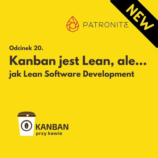 #20 Kanban jest Lean, ale… - Kanban przy kawie - podcast Orszewski Radosław
