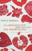 20 Liebesgedichte und ein Lied der Verzweiflung Neruda Pablo