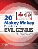 20 Makey Makey Projects for the Evil Genius Graves Aaron, Graves Colleen