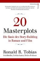 20 Masterplots - Die Basis des Story-Building in Roman und Film Tobias Ronald B.