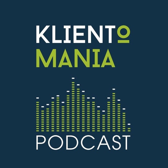 #20 Mój manifest - Klientomania - podcast Buś Maciej, Cempura Arek