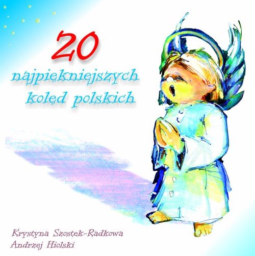 20 najpiękniejszych kolęd polskich Various Artists