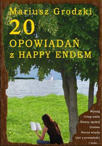 20 opowiadań z happy endem Grodzki Mariusz