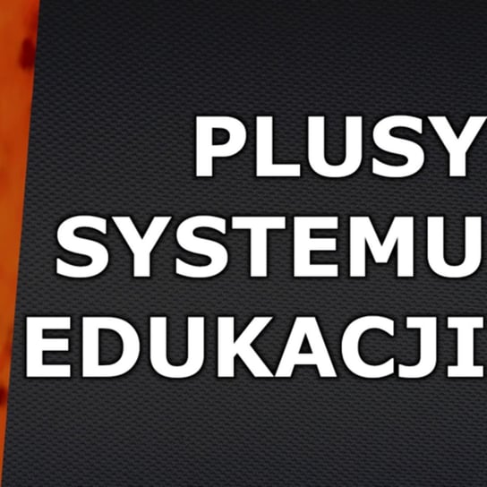 #20 Plusy Systemu Edukacji - Okiem Młodzieży - podcast Opracowanie zbiorowe