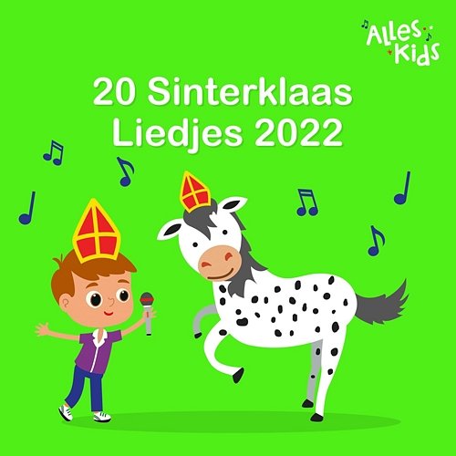 20 Sinterklaas Liedjes 2022 Kinderliedjes Om Mee Te Zingen