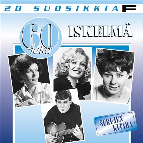 20 Suosikkia / 60-luku / Iskelmä / Surujen kitara Various Artists