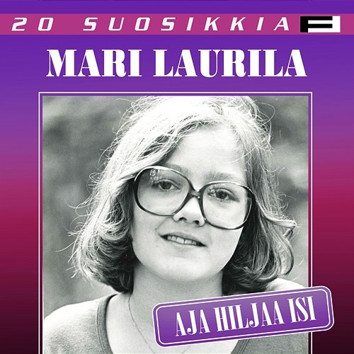 20 Suosikkia / Aja hiljaa isi Mari Laurila