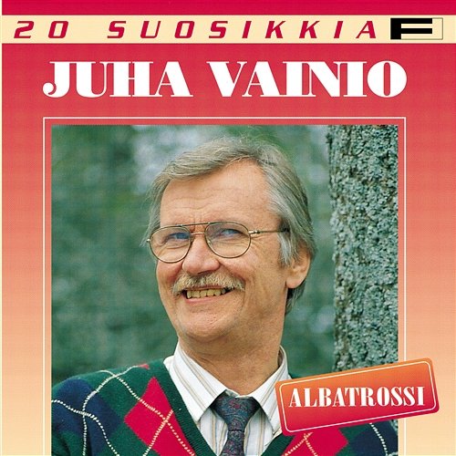 20 Suosikkia / Albatrossi Juha Vainio