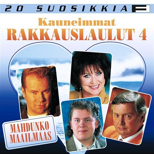20 Suosikkia / Kauneimmat rakkauslaulut 4 / Mahdunko maailmaas Various Artists