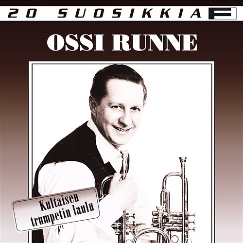 20 Suosikkia / Kultaisen trumpetin laulu Ossi Runne