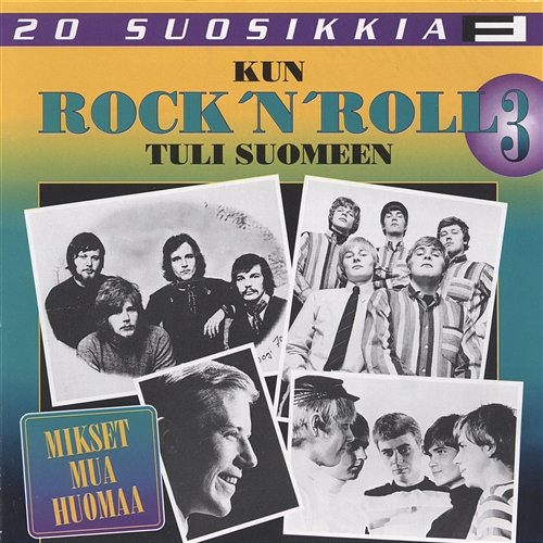 20 Suosikkia / Kun Rock'n Roll tuli Suomeen 3 / Mikset mua huomaa Various Artists