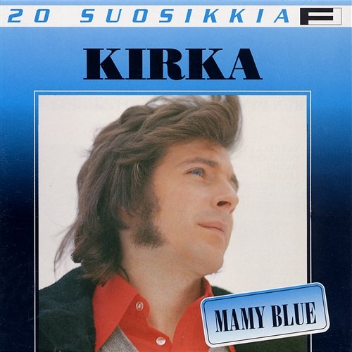 20 Suosikkia / Mamy Blue Kirka