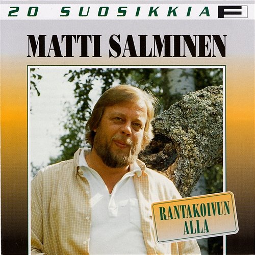 20 Suosikkia / Rantakoivun alla Matti Salminen