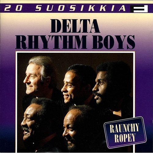 20 Suosikkia / Raunchy Ropey Delta Rhythm Boys