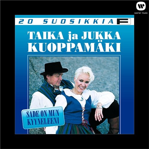 20 Suosikkia / Sade on mun kyyneleeni Taika ja Jukka Kuoppamäki