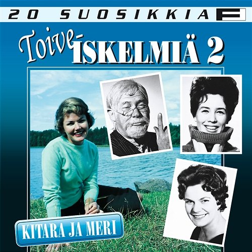 20 Suosikkia / Toiveiskelmiä 2 / Kitara ja meri Various Artists